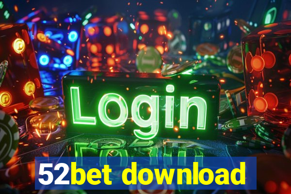 52bet download